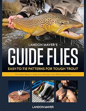 Landon Mayers Guide Flies